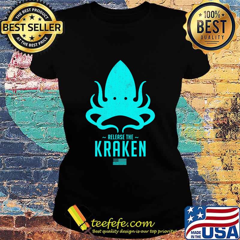 Release The Kraken Trump 2020 Election Monster Octopus Blue Usa Flag Shirt Ladies tee Release The Kraken Trump 2020 Election Monster Octopus Blue Usa Flag Shirt Ladies tee