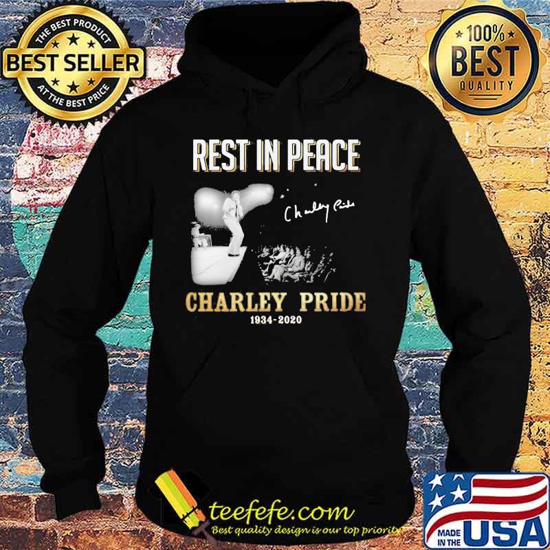 Rest In Peace Charley Pride 1934 2020 Signature Shirt Hoodie Rest In Peace Charley Pride 1934 2020 Signature Shirt Hoodie