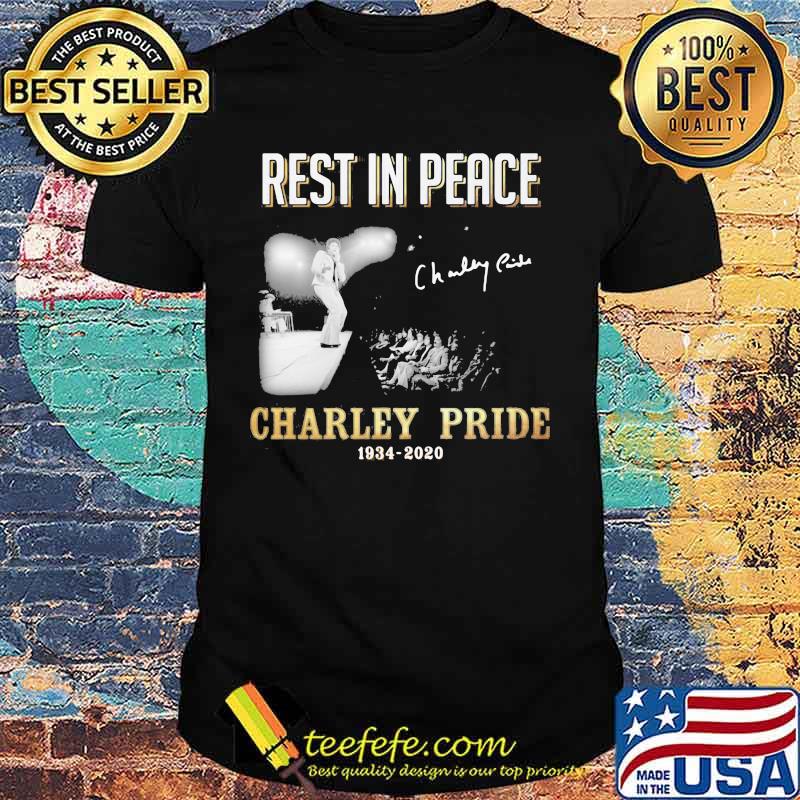 Rest In Peace Charley Pride 1934 2020 Signature Shirt Rest In Peace Charley Pride 1934 2020 Signature Shirt