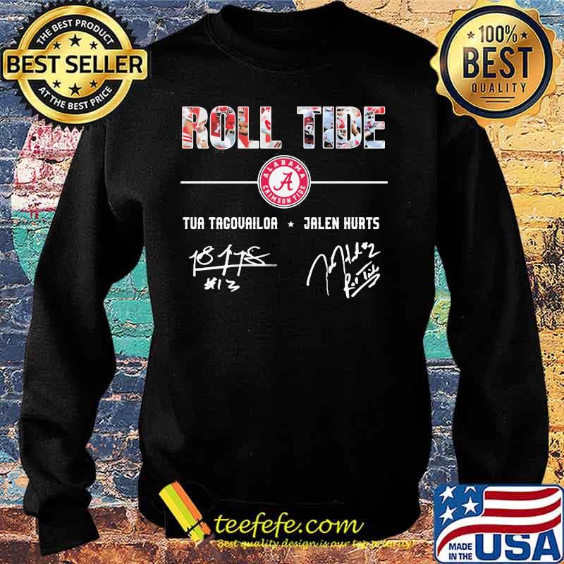 Roll Tide Tua Tagovailoa Jalen Hurt Signature Shirt Sweater Roll Tide Tua Tagovailoa Jalen Hurt Signature Shirt Sweater