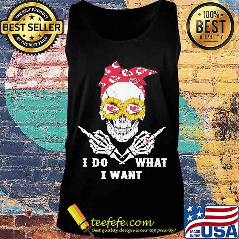 Skull With Eye Sunflowers I Do What I Want Ribbon Logo Kansas City Chiefs Shirt Tank top Skull With Eye Sunflowers I Do What I Want Ribbon Logo Kansas City Chiefs Shirt Tank top