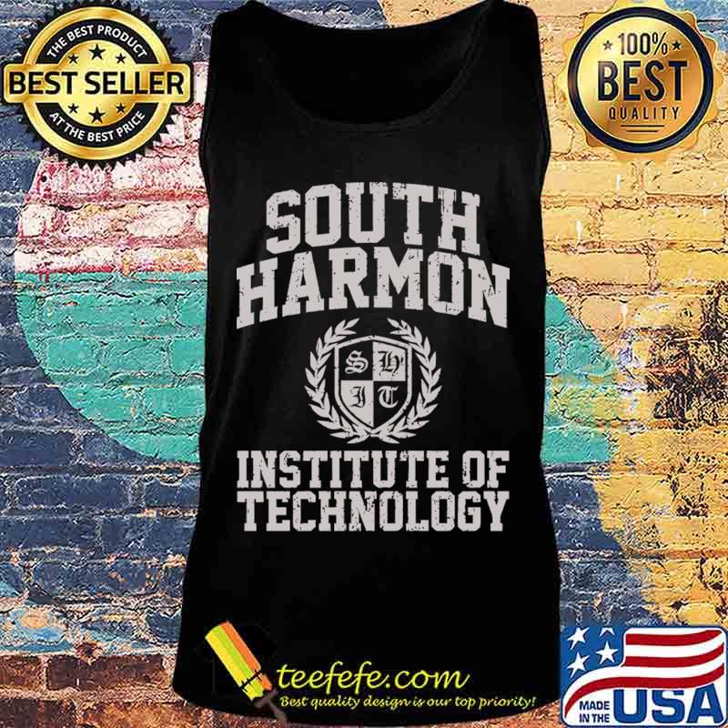 South Harmon Institute Of Technology Shirt Tank top South Harmon Institute Of Technology Shirt Tank top