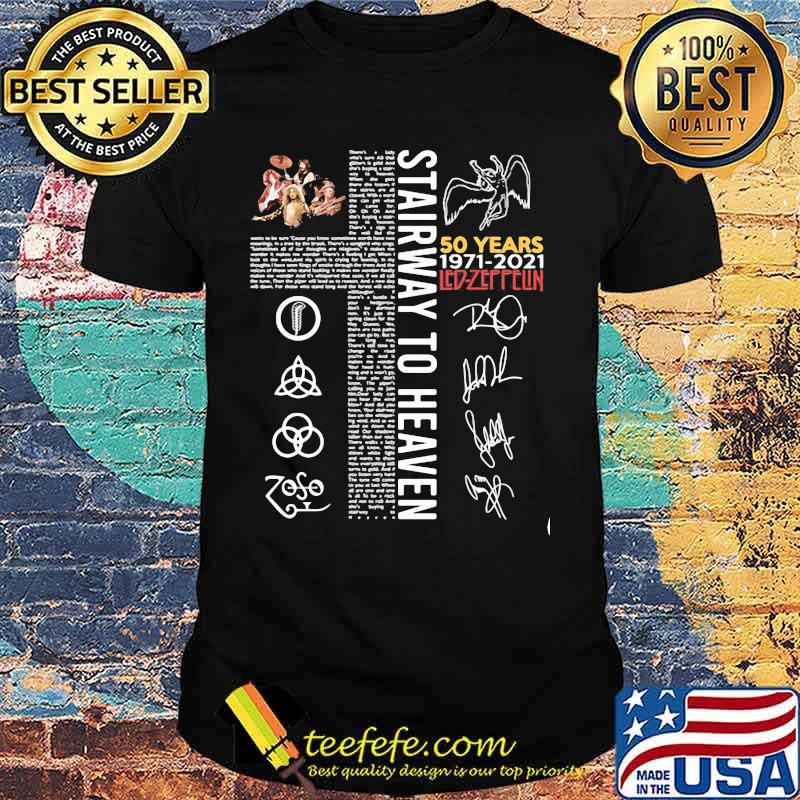 Stairway To Heaven 50 Years 1971 2021 Led Zeppelin God Jesus Signature Shirt