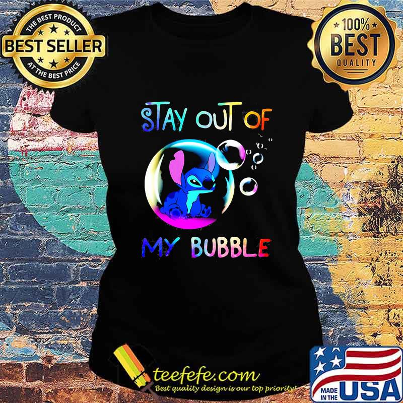 Stay Out Of My Bubble Stitch On Balloon Shirt Ladies tee Stay Out Of My Bubble Stitch On Balloon Shirt Ladies tee