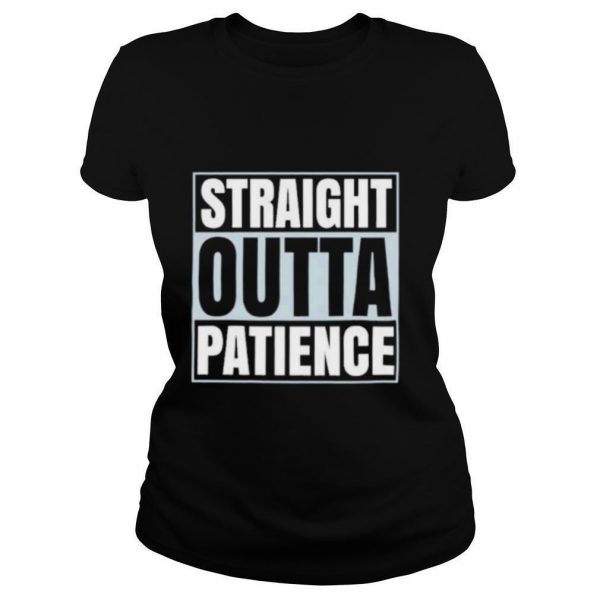 straight-outta-patience-shirt1-600x600-1.jpg