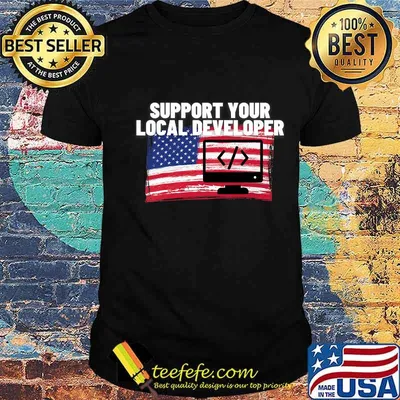 Support Your Local Developer Usa American Flag Patriotic Shirt