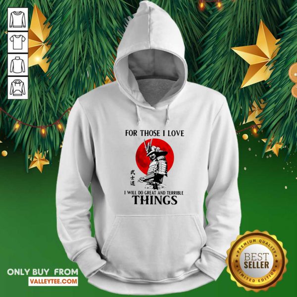 sweet-for-those-i-love-i-will-do-great-and-terrible-things-hoodie-600x600-1.jpg