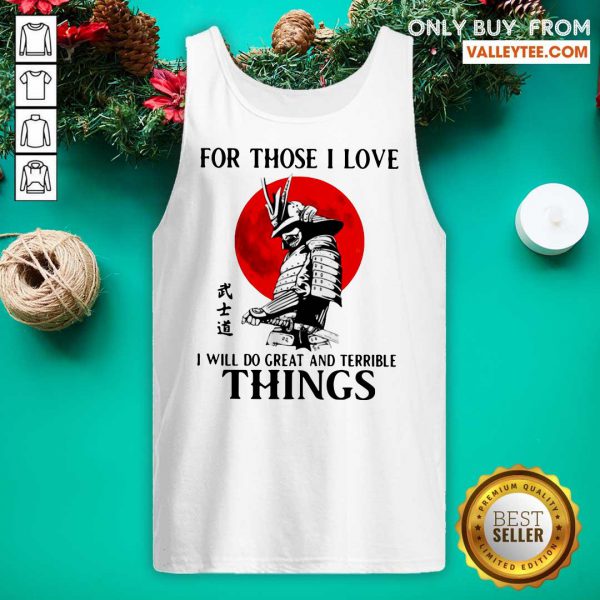 sweet-for-those-i-love-i-will-do-great-and-terrible-things-tank-top-600x600-1.jpg