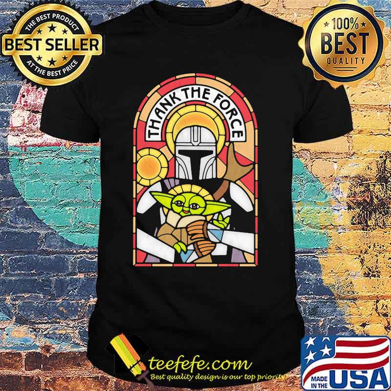 Thank The Force Baby Yoda Star Wars The Mandalorian Shirt