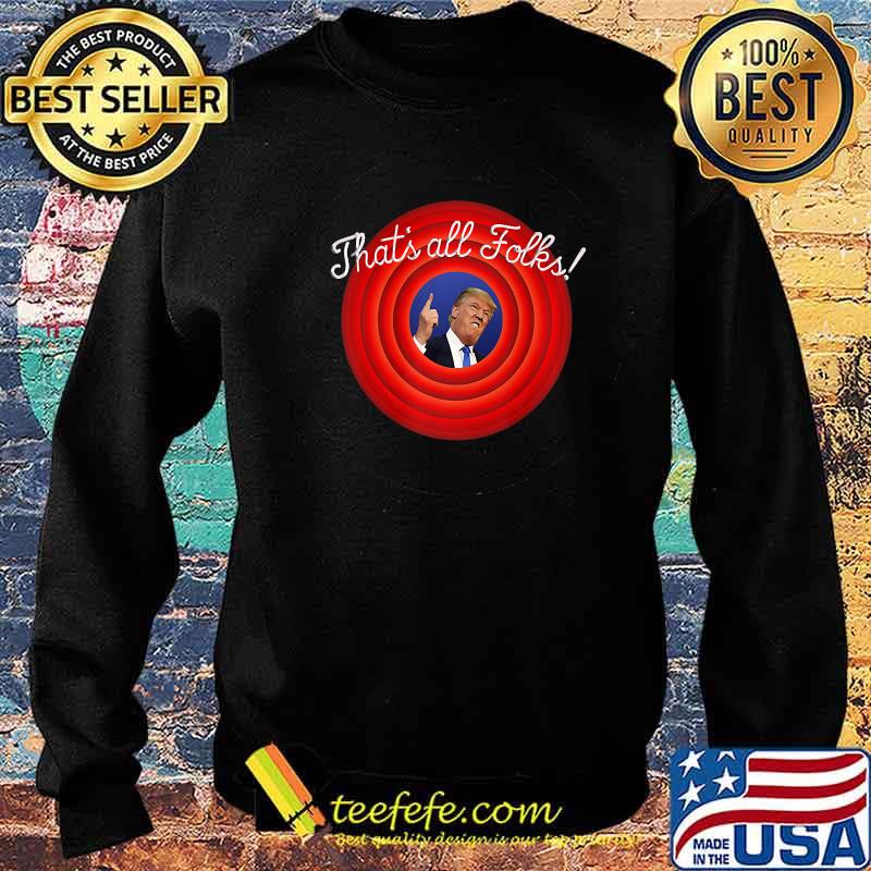 That’s All Folks Trump Parody Slogan Biden Wins President Shirt Sweater That’s All Folks Trump Parody Slogan Biden Wins President Shirt Sweater