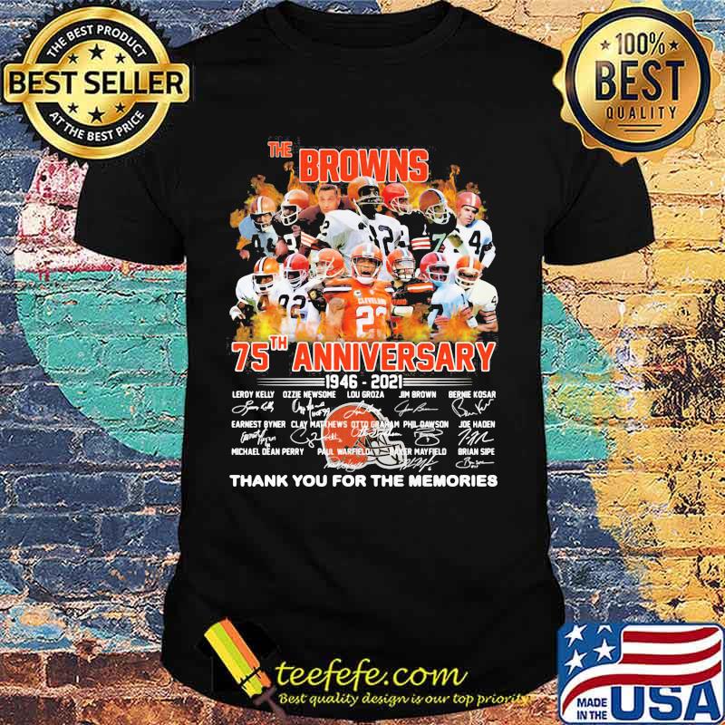 The Browns 75th Anniversary 1946 2021 Thank You For The Memories Signuature Football Shirt