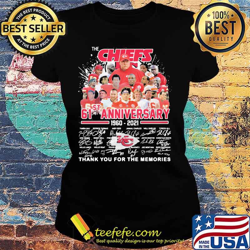 The Chiefs 61st Anniversary 1960 2021 Thank You For The Memories Signature Shirt Ladies tee The Chiefs 61st Anniversary 1960 2021 Thank You For The Memories Signature Shirt Ladies tee