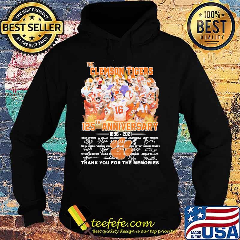 The Clemson Tigers 125 Th Anniversary 1896 2021 Thank You For The Memories Signature Shirt Hoodie The Clemson Tigers 125 Th Anniversary 1896 2021 Thank You For The Memories Signature Shirt Hoodie