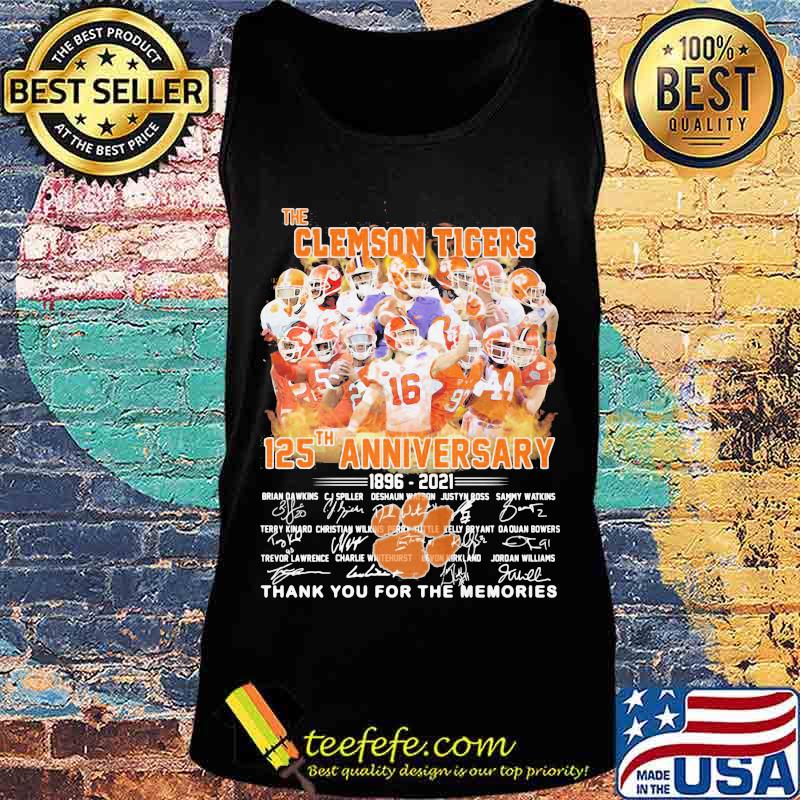 The Clemson Tigers 125 Th Anniversary 1896 2021 Thank You For The Memories Signature Shirt Tank top The Clemson Tigers 125 Th Anniversary 1896 2021 Thank You For The Memories Signature Shirt Tank top
