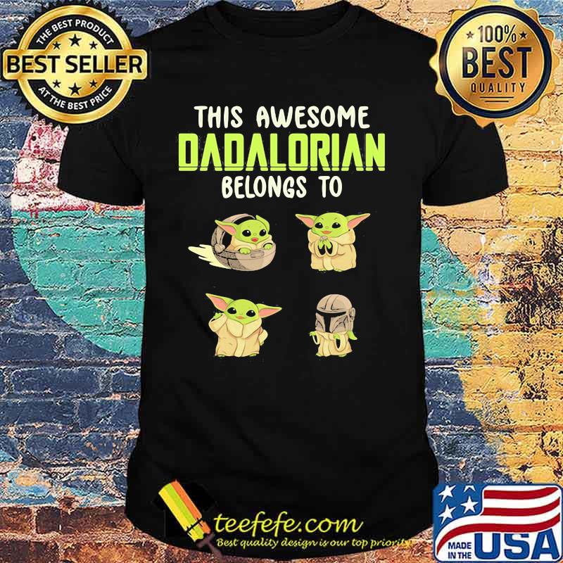 This Awesome Dadalorian Belongs To Helen Jack John Emma Yoda Shirt This Awesome Dadalorian Belongs To Helen Jack John Emma Yoda Shirt