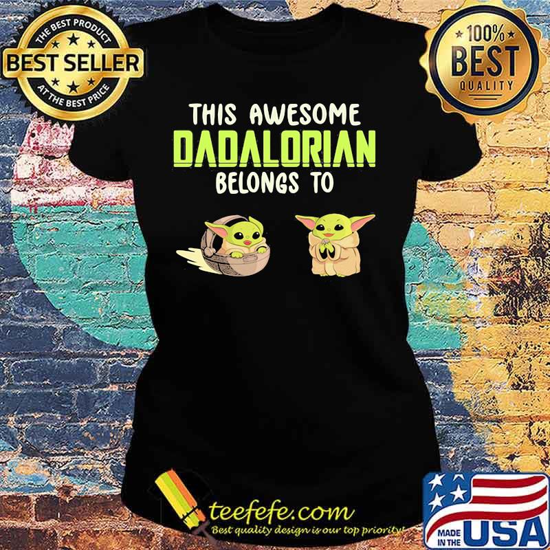 This Awesome Dadalorian Belongs To Helen Jack Yoda Shirt Ladies tee This Awesome Dadalorian Belongs To Helen Jack Yoda Shirt Ladies tee