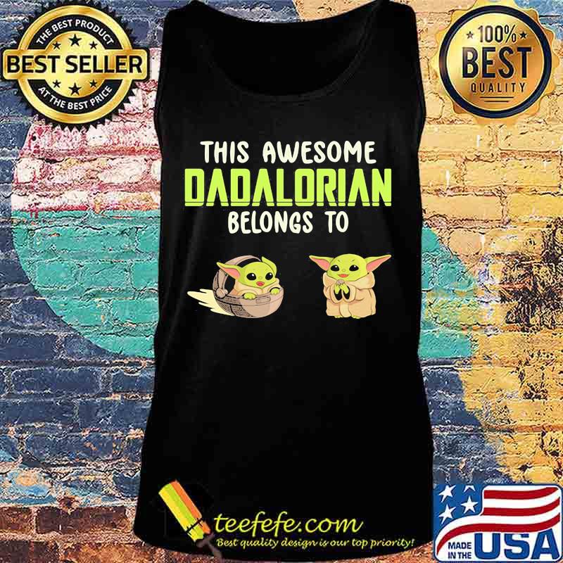 This Awesome Dadalorian Belongs To Helen Jack Yoda Shirt Tank top This Awesome Dadalorian Belongs To Helen Jack Yoda Shirt Tank top