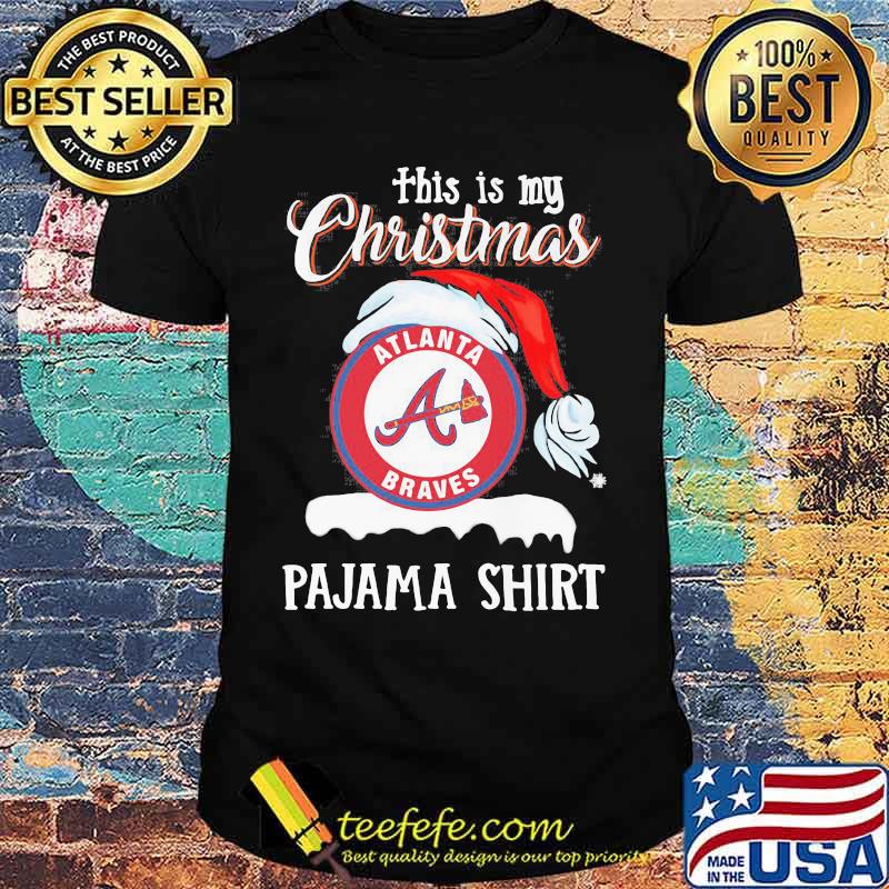 This Is My Christmas Allanta Braves Pajama Santa Claus Merry Xmas Shirt