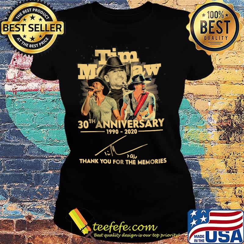 Tim Mopaw 30th Anniversary 1990 2020 Thank You For The Memories Signature Shirt Ladies tee Tim Mopaw 30th Anniversary 1990 2020 Thank You For The Memories Signature Shirt Ladies tee