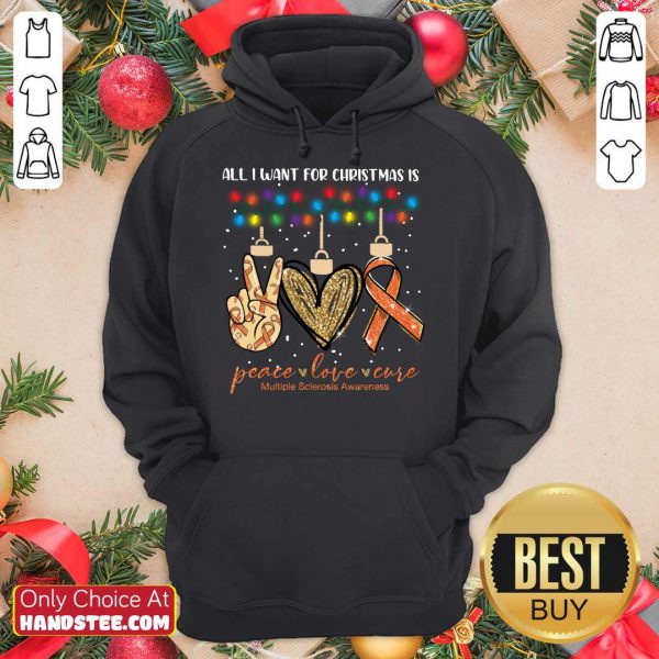 top-all-i-want-for-christmas-is-peace-love-cure-multiple-sclerosis-awareness-christmas-hoodie-600x600-1.jpg