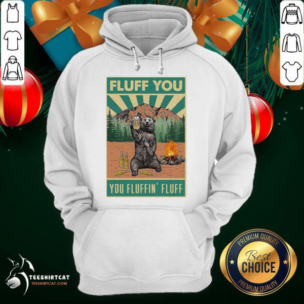 top-bear-camping-fluff-you-fluffin-fluff-hoodie-600x600-1.jpg