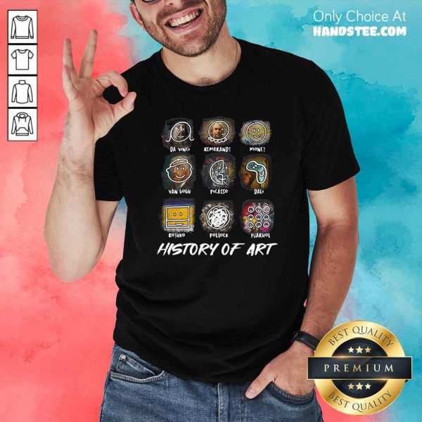 Top Da Vinci Rembrandt Monej Van Gogh Picasso Dali History Of Art Shirt