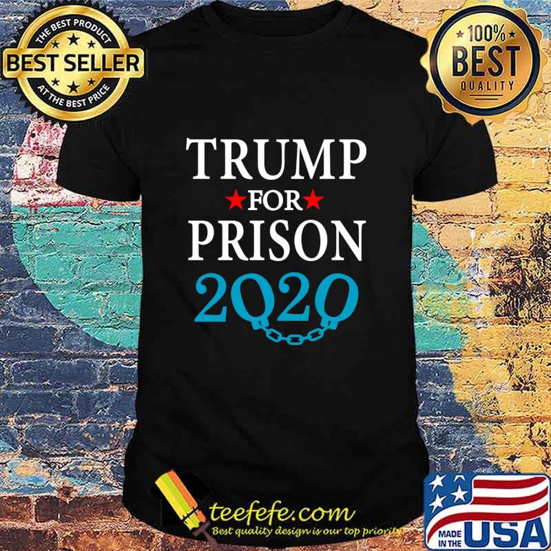Tramp For Prison 2020 Election Stars President Shirt Tramp For Prison 2020 Election Stars President Shirt