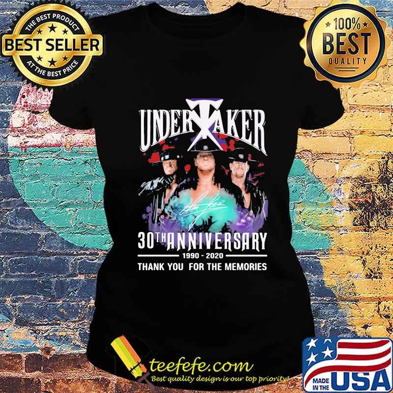 Undertaker 1990 2020 30th Anniversary Thank You Signuature Shirt Ladies tee Undertaker 1990 2020 30th Anniversary Thank You Signuature Shirt Ladies tee