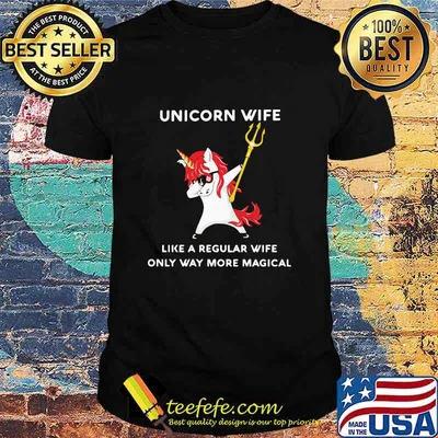 Unicorn Wife Like A Regular Wife Only Way More Magical