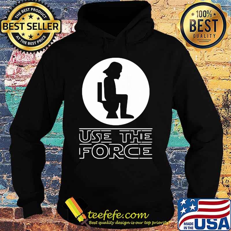 Use The Force With Darth Vader Head Bathroom Toilet Shirt Hoodie Use The Force With Darth Vader Head Bathroom Toilet Shirt Hoodie