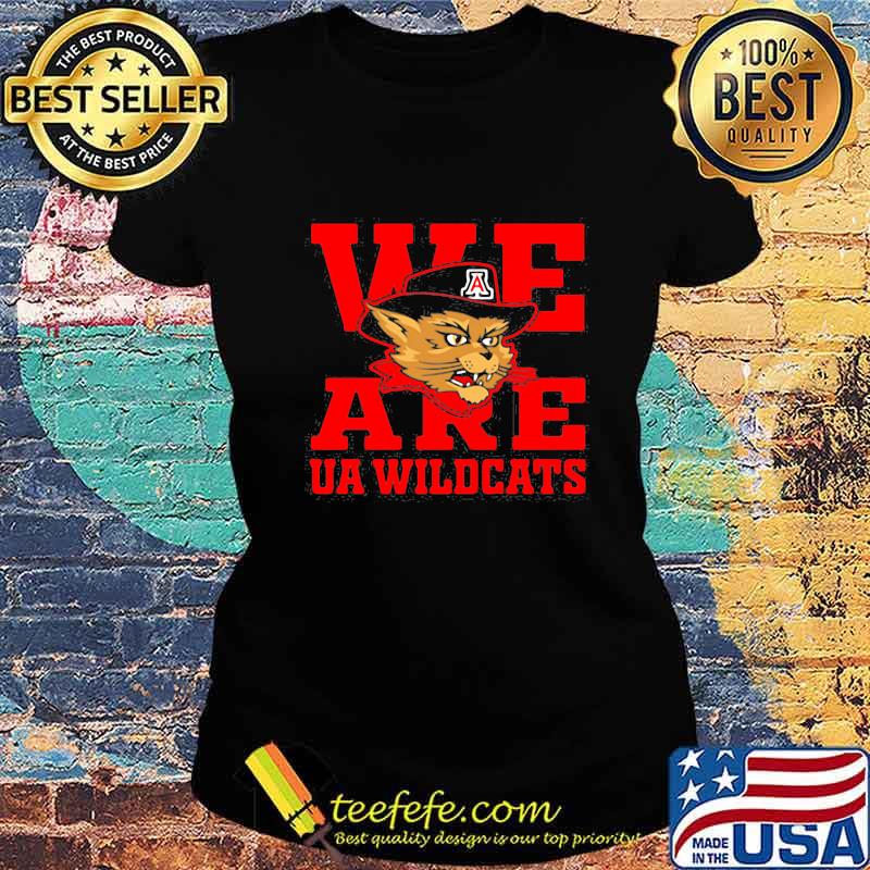 We Are Ua Wildcats Association Hat Black Shirt Ladies tee We Are Ua Wildcats Association Hat Black Shirt Ladies tee