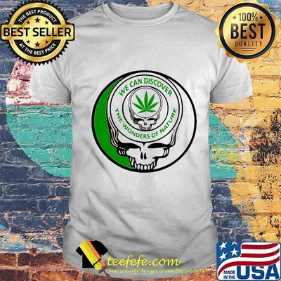 We Can Discover The Wonders Of Nature Dark Star Grateful Dead Steal Face Skull Cannabis Shirt