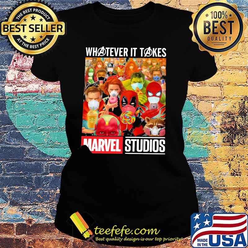Whatever It Takes Marvel Studios Heros Wear Mask Corona Virus Shirt Ladies tee Whatever It Takes Marvel Studios Heros Wear Mask Corona Virus Shirt Ladies tee