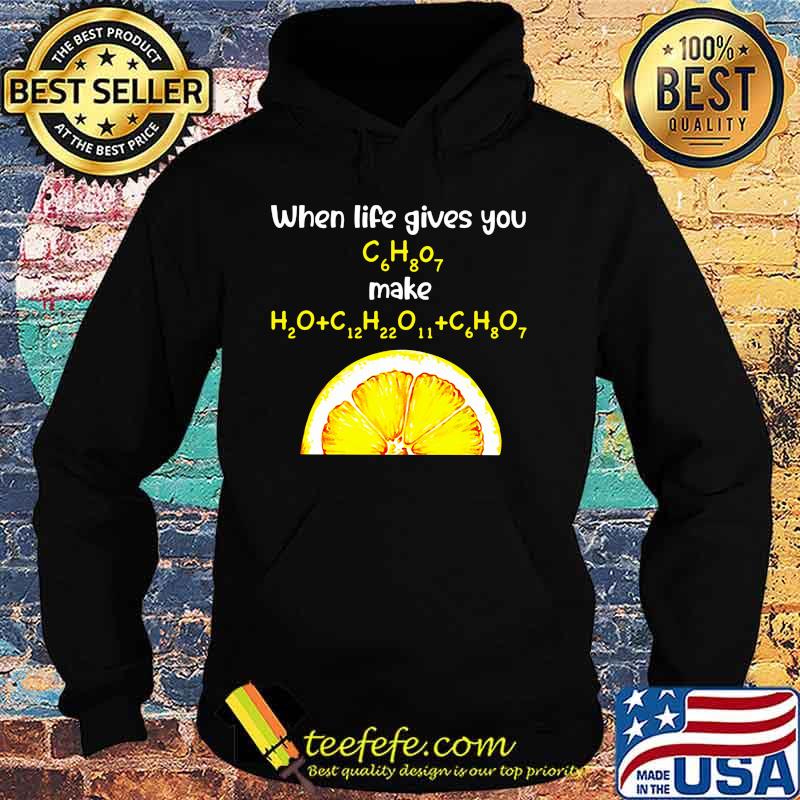 When Life Gives You Orange Chemist Shirt Hoodie When Life Gives You Orange Chemist Shirt Hoodie