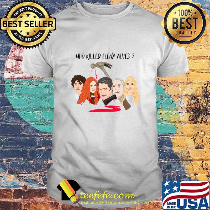 Who Killed Elena Alves The Undoing Shirt