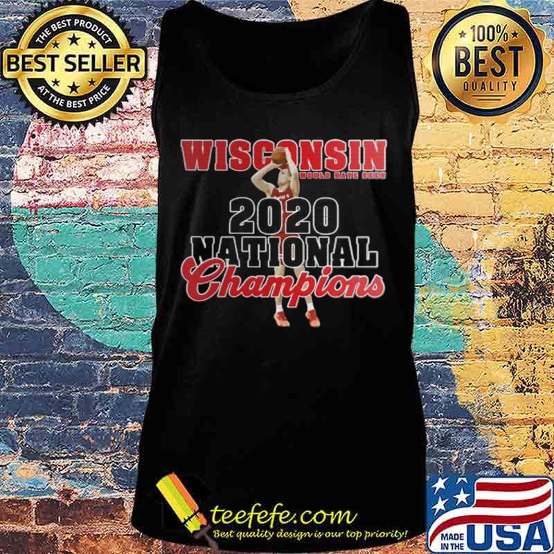 Wisconsin Badgers 2020 National Champions Shirt Tank top Wisconsin Badgers 2020 National Champions Shirt Tank top