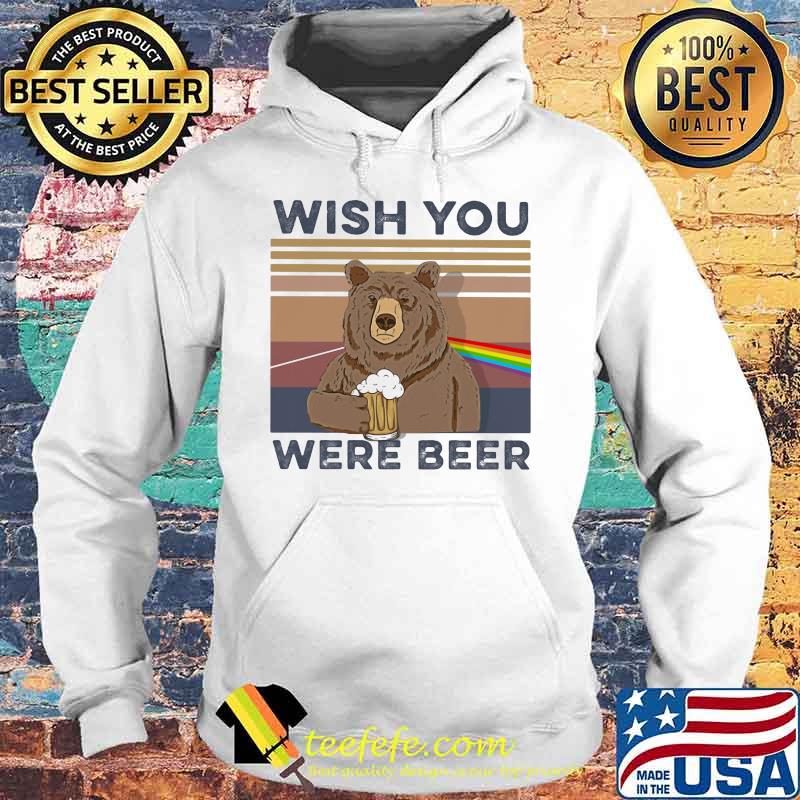 Wish You Were Beer Drink Bear Vintage Shirt Hoodie Wish You Were Beer Drink Bear Vintage Shirt Hoodie