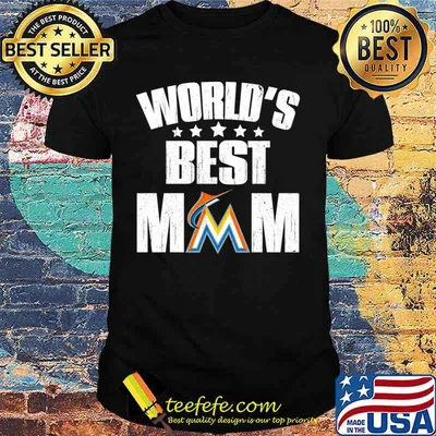 World’s Best Miami Marlins Mom Shirt For Mother’s Day Shirt
