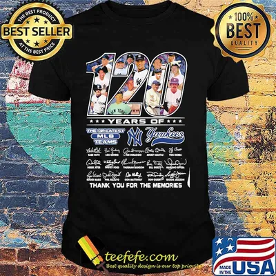 120 Years Of The Oreatest Teams Yankees Thank You For The Memories Signature Shirt