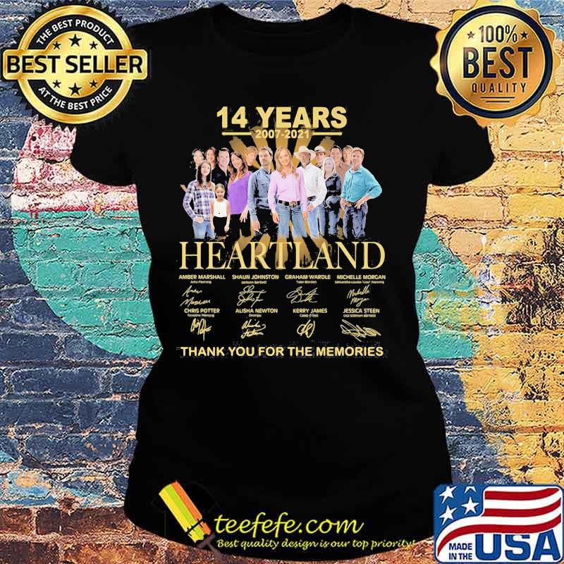 14 Years 2007 2021 Heartland Thank You For The Memories Signature Shirt Ladies tee 14 Years 2007 2021 Heartland Thank You For The Memories Signature Shirt Ladies tee