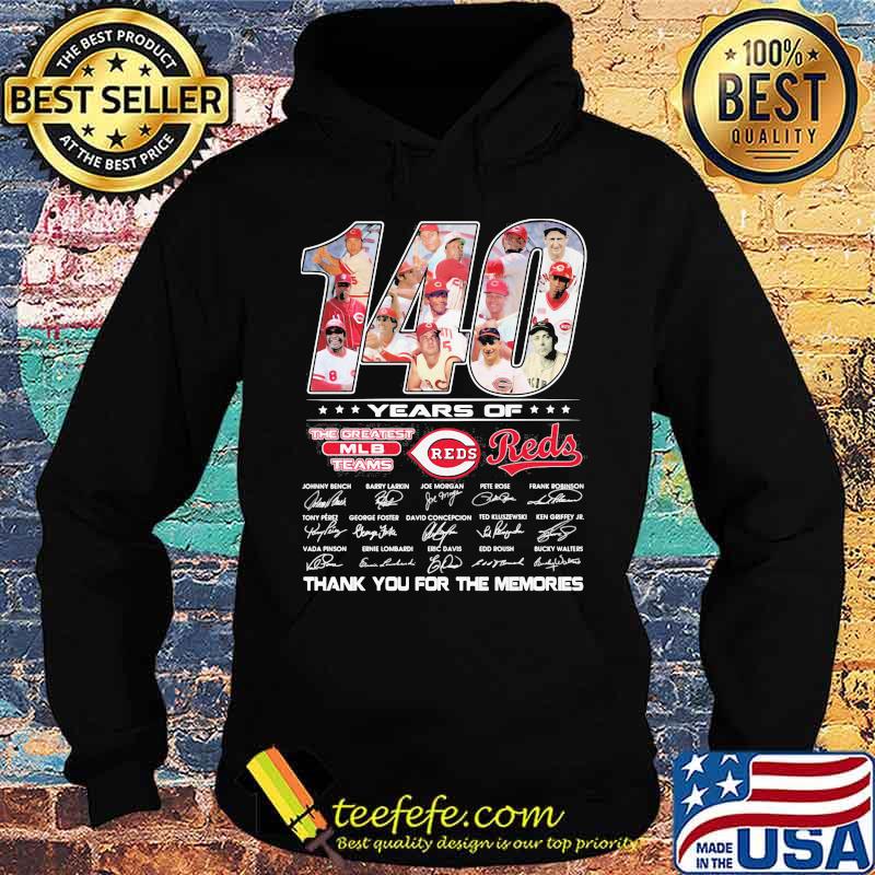 140 Years Of The Greatest Teams Reds Signature Shirt Hoodie 140 Years Of The Greatest Teams Reds Signature Shirt Hoodie