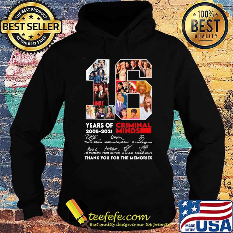 16 Years Of 2005 2021 Criminal Minds Thank You For The Memories Signature Shirt Hoodie 16 Years Of 2005 2021 Criminal Minds Thank You For The Memories Signature Shirt Hoodie