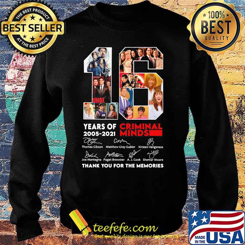16 Years Of 2005 2021 Criminal Minds Thank You For The Memories Signature Shirt Sweater 16 Years Of 2005 2021 Criminal Minds Thank You For The Memories Signature Shirt Sweater