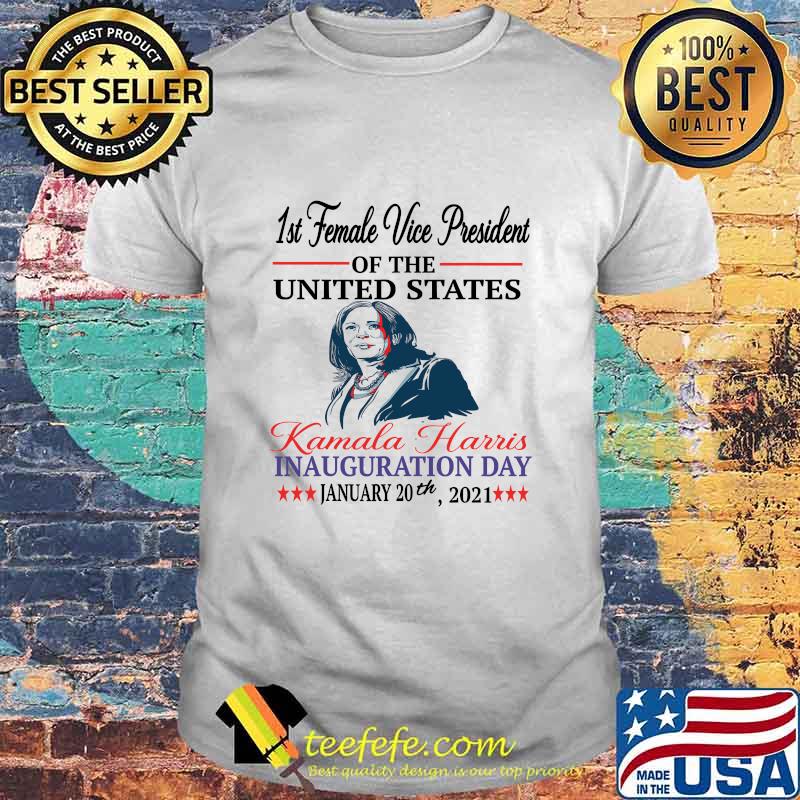 1st Female Vice President Of The United States Kamala Harris Inauguration Day 2021 Election Shirt