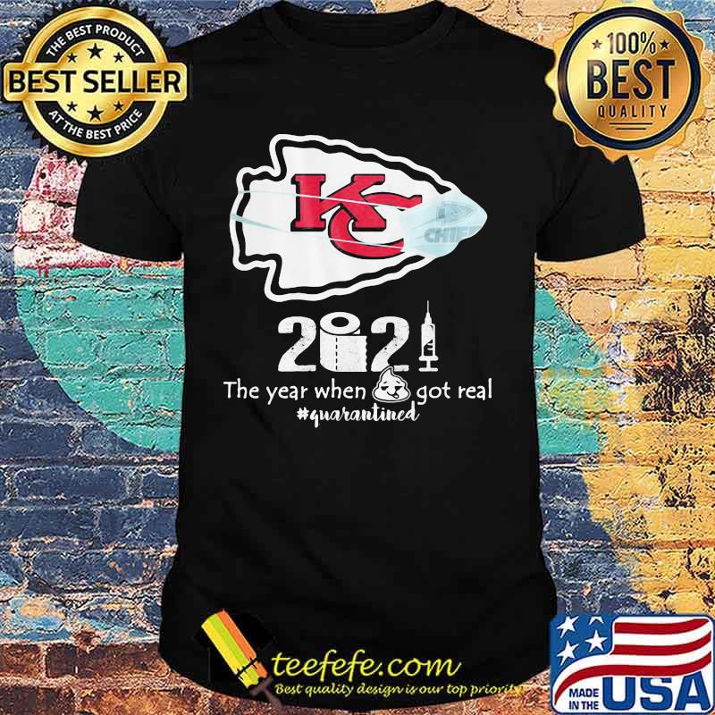 2020 The Year When Got Real Quarantined Chiefs Covid 19 Shirt 2020 The Year When Got Real Quarantined Chiefs Covid 19 Shirt