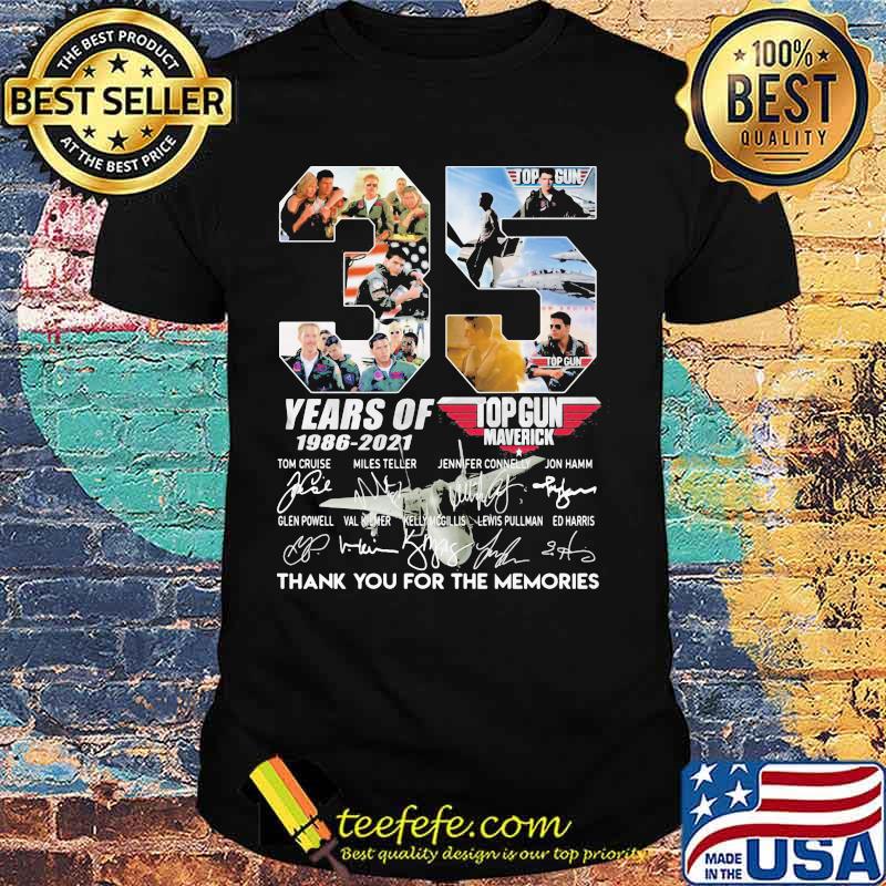 35 Years Of 1986 2021 Top Gun Maverick Thank You For The Memories Signature Shirt