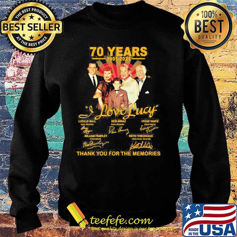 70 Years 1951 2021 I Love Lucy Thank You For The Memories Signature Shirt Sweater 70 Years 1951 2021 I Love Lucy Thank You For The Memories Signature Shirt Sweater