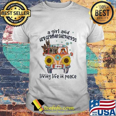 A Girl And Her German Shepherds Living Life In Peace Bus Sunflowers Shirt