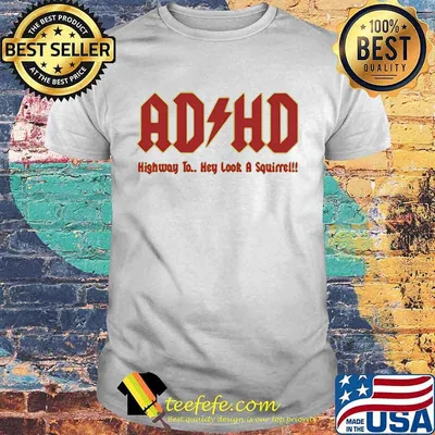 Ad Hd Highway To Hey Look A Squirre Shirt