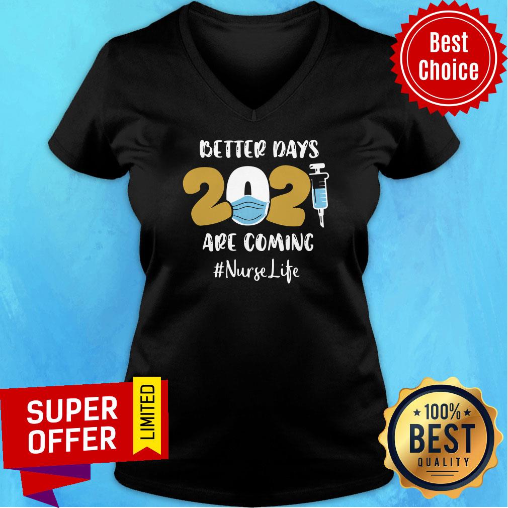 Awesome Better Days Are Coming Nurse Shirt